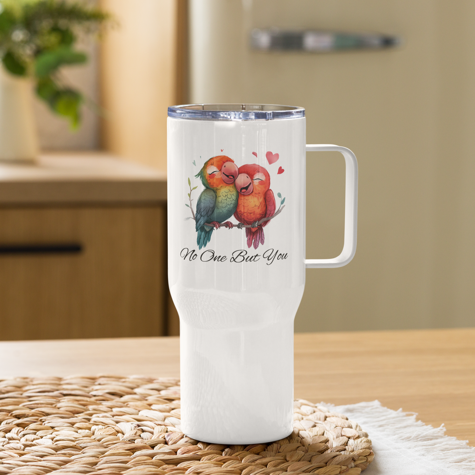 No One But You - Travel mug with a handle - Parrots